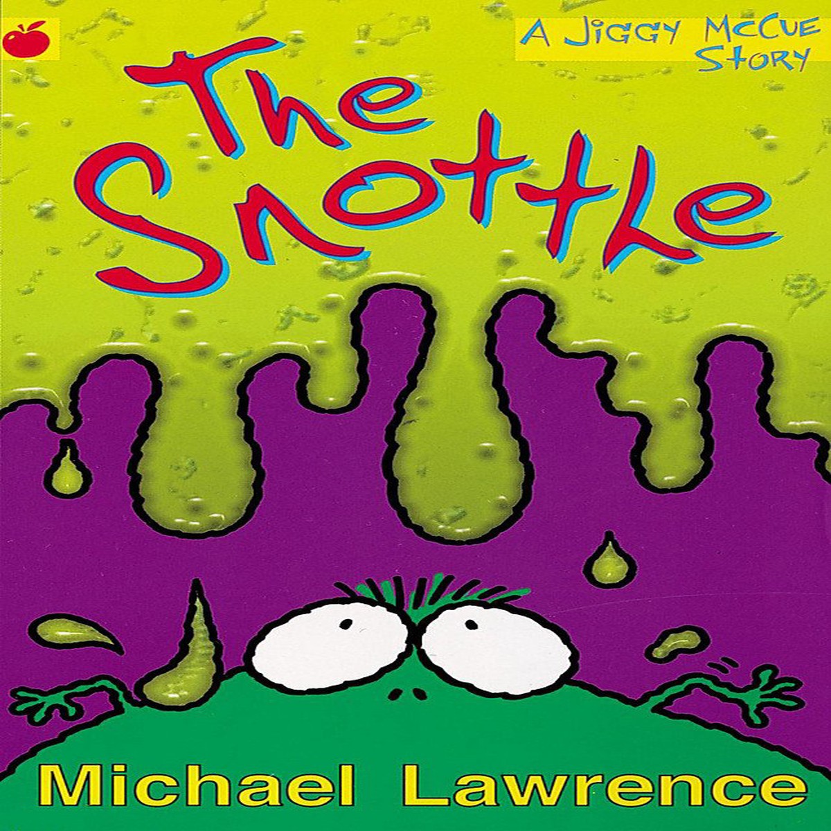 ^A Jiggy McCue Story: Snottle, The
