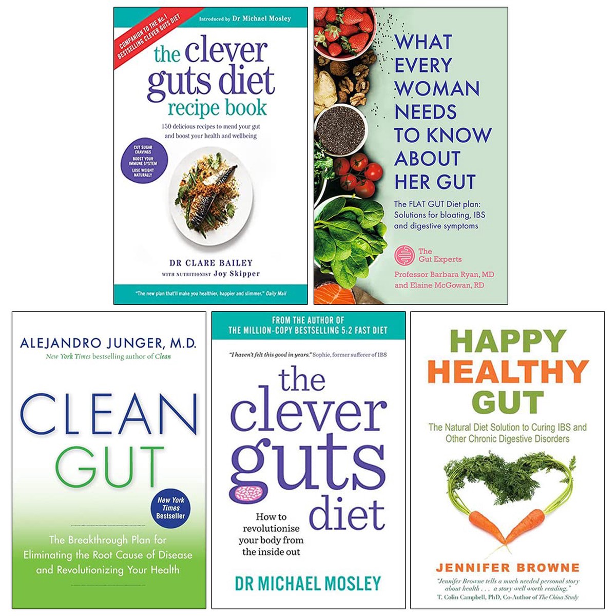 Clever Guts Diet Recipe Book, What Every Woman Needs to Know About Her Gut, Clean Gut, The Clever Guts Diet, Happy Healthy Gut 5 Books Collection Set